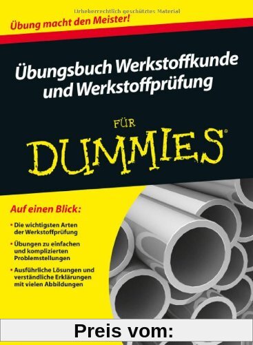 Übungsbuch Werkstoffkunde und Werkstoffprüfung für Dummies (Fur Dummies)